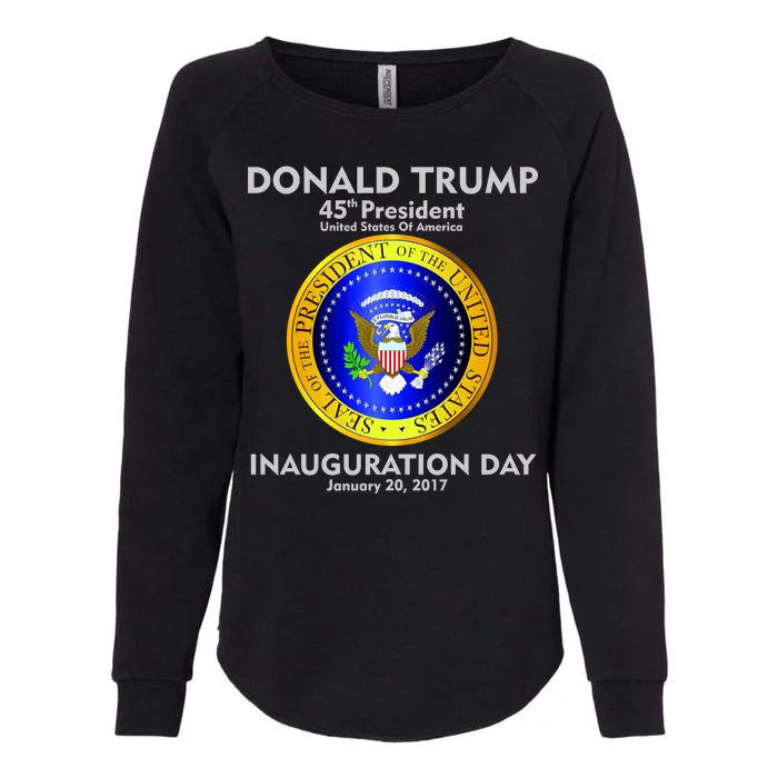 President Donald J. Trump Inauguration Day 2017 Womens California Wash Sweatshirt