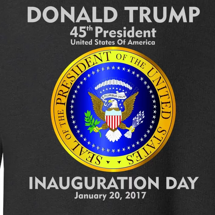 President Donald J. Trump Inauguration Day 2017 Toddler Sweatshirt