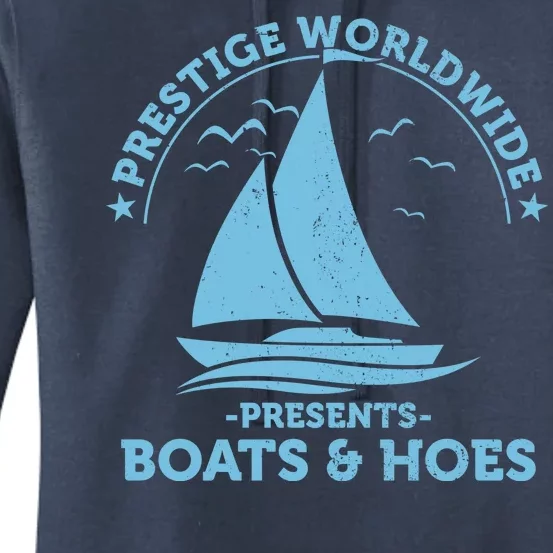 Prestige Worldwide Presents Boats & Hoes Women's Pullover Hoodie