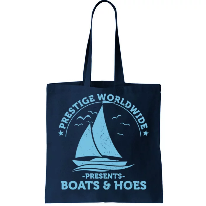 Prestige Worldwide Presents Boats & Hoes Tote Bag