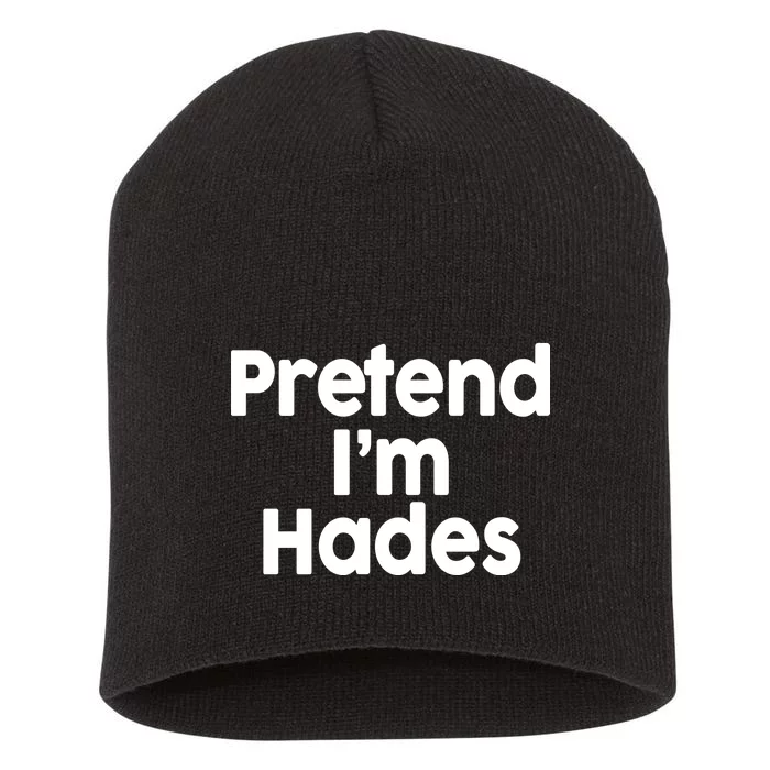 Pretend I'm Hades Short Acrylic Beanie