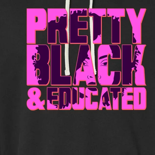 Pretty Black & Educated Black History Month Garment-Dyed Fleece Hoodie