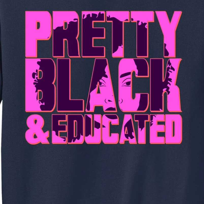 Pretty Black & Educated Black History Month Sweatshirt