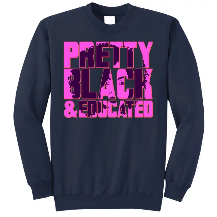 Pretty Black & Educated Black History Month Sweatshirt