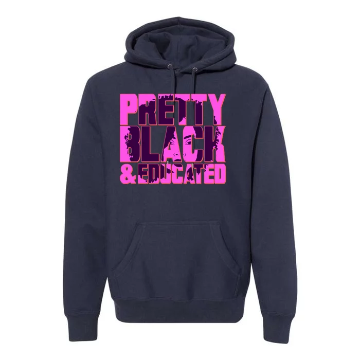 Pretty Black & Educated Black History Month Premium Hoodie