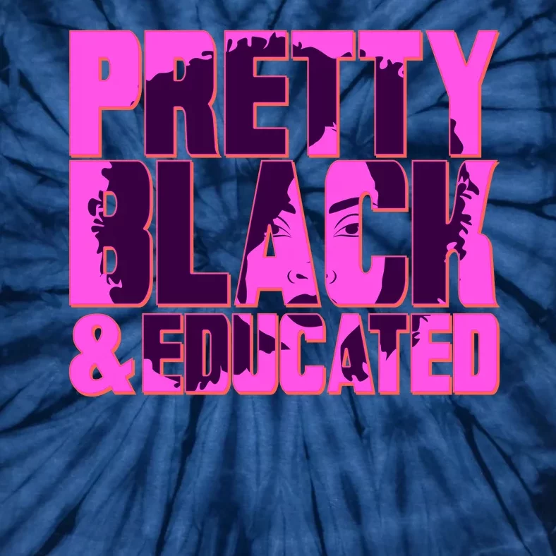 Pretty Black & Educated Black History Month Tie-Dye T-Shirt