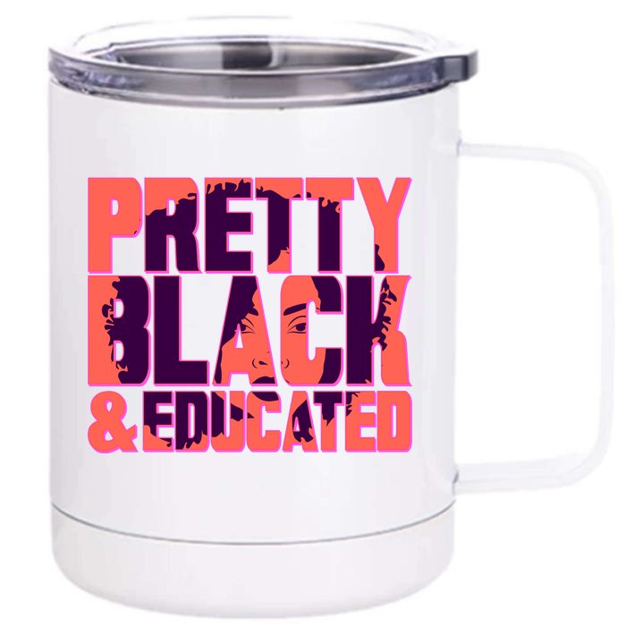 Pretty Black & Educated Black History Month Front & Back 12oz Stainless Steel Tumbler Cup