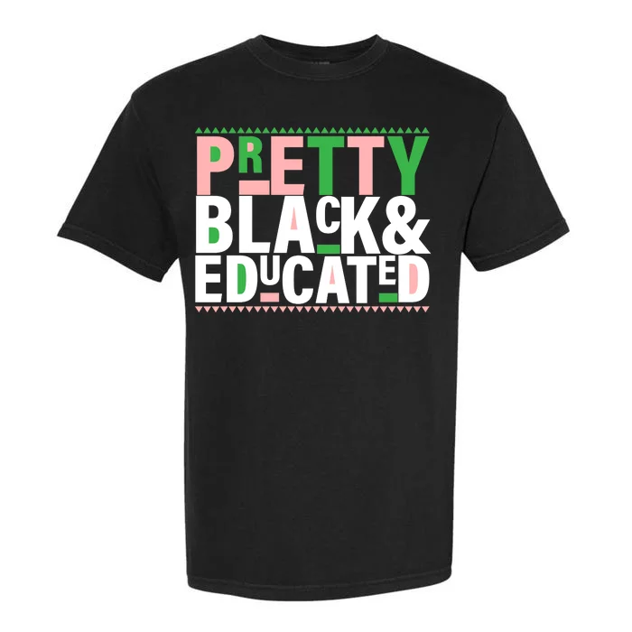 Pretty Black And Educated Garment-Dyed Heavyweight T-Shirt