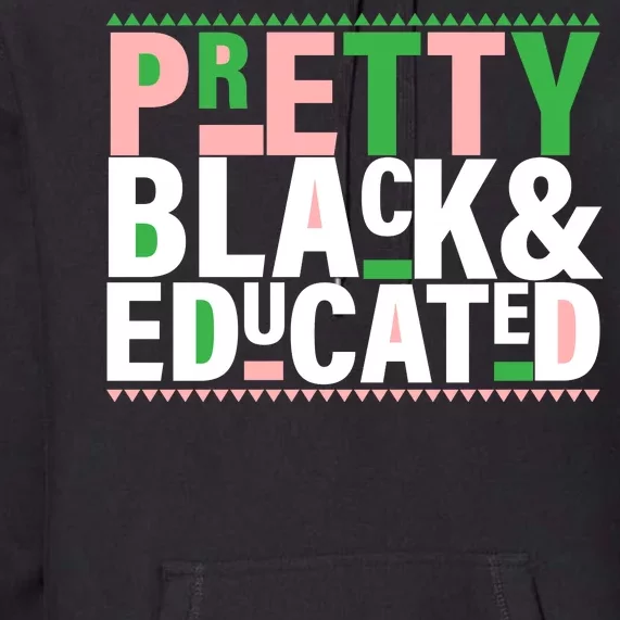 Pretty Black And Educated Premium Hoodie