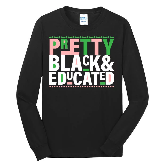 Pretty Black And Educated Tall Long Sleeve T-Shirt