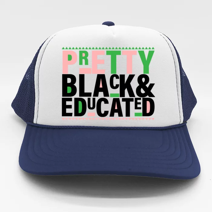 Pretty Black And Educated Trucker Hat