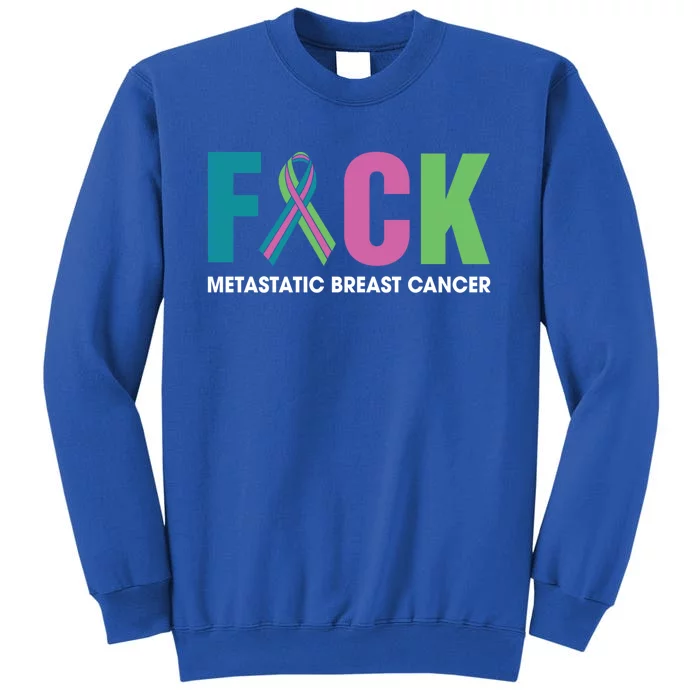 Pink Ribbon Fuck Metastatic Breast Cancer Tee October Metas Cute Gift Tall Sweatshirt