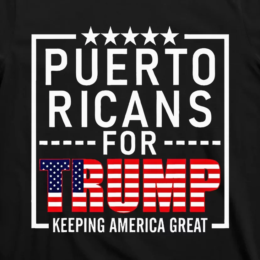 Puerto Ricans For Trump Conservative Gift 2024 Re Election T-Shirt