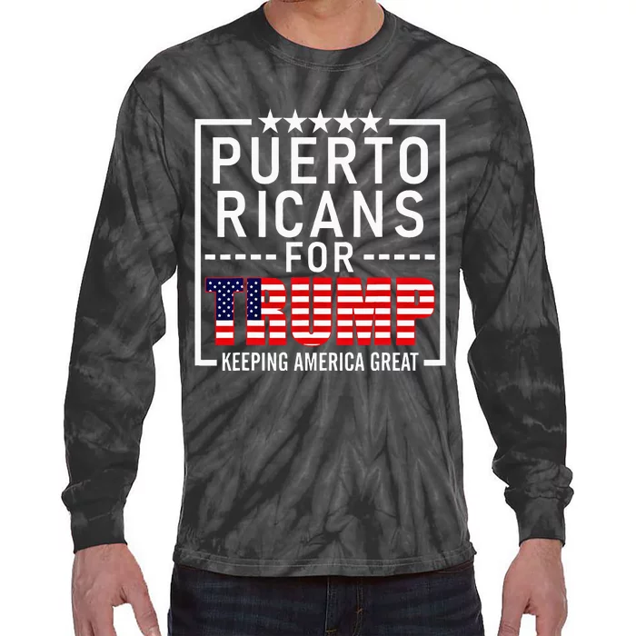 Puerto Ricans For Trump Conservative Gift 2024 Re Election Tie-Dye Long Sleeve Shirt