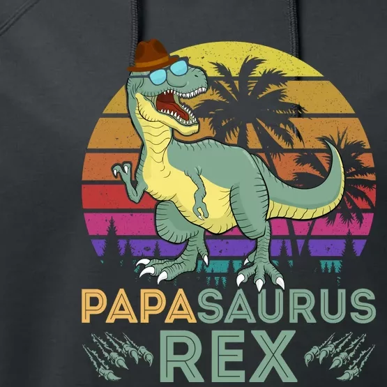 Papasaurus Rex Funny Dad T Performance Fleece Hoodie