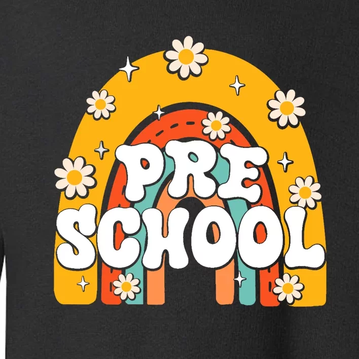 Preschool Rainbow First Day Back To School Teacher Toddler Sweatshirt