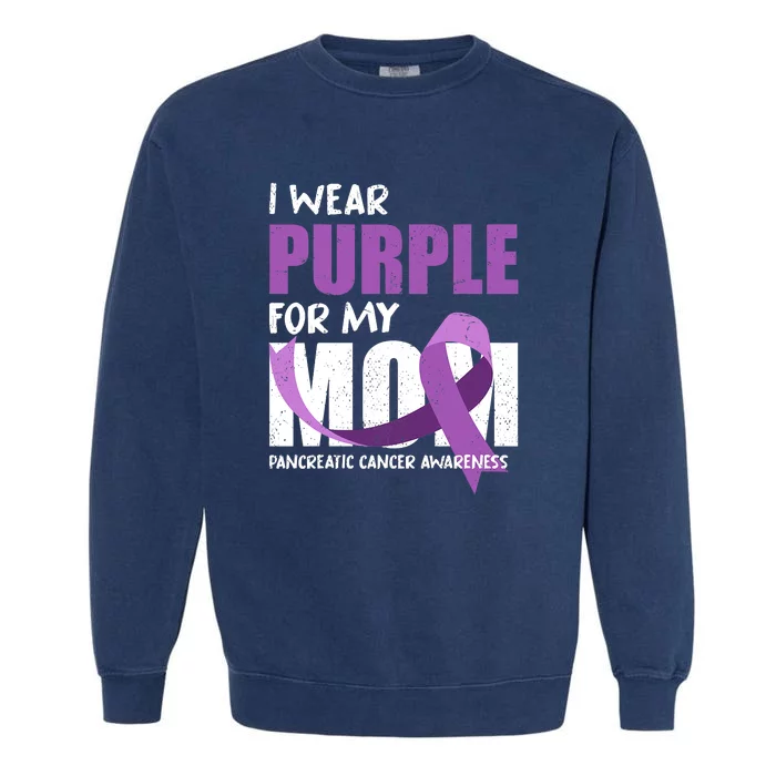 Purple Ribbon Fighter Mom Funny Pancreatic Cancer Awareness Garment-Dyed Sweatshirt