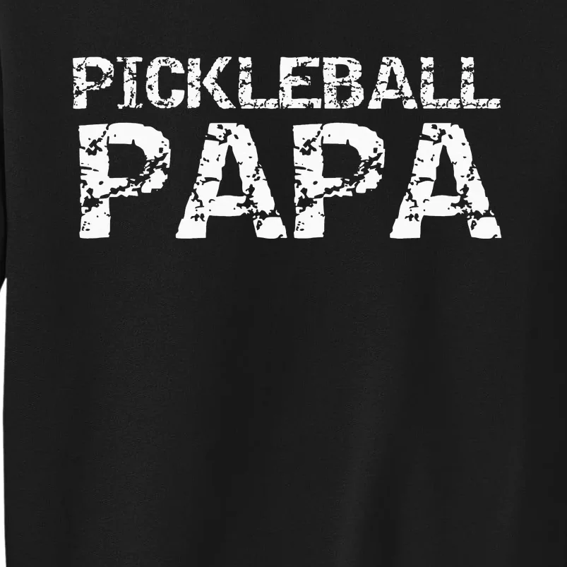 Pickleball Retirement Gift for Grandpa Pickleball Papa Tall Sweatshirt