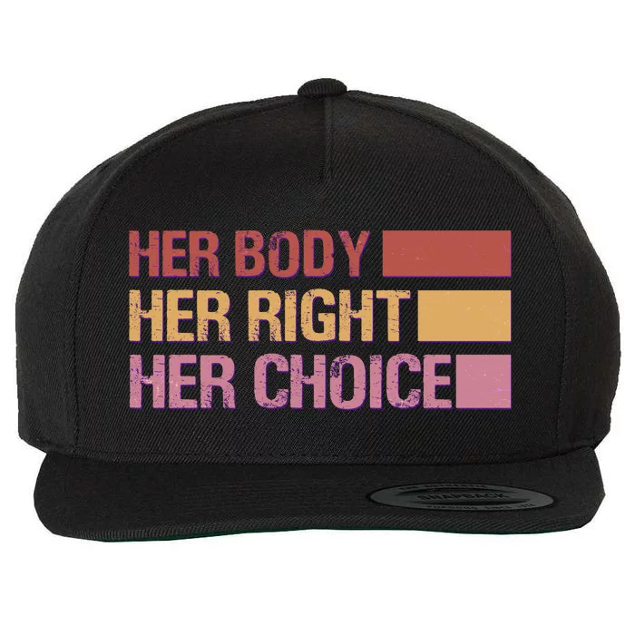 Pro Roe Her Body Her Right Her Choice Wool Snapback Cap