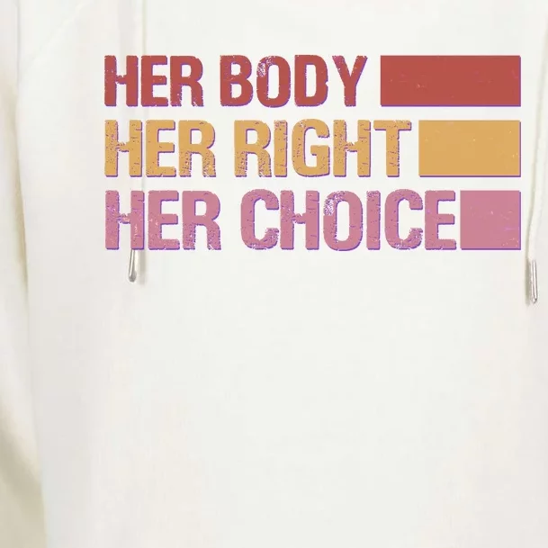 Pro Roe Her Body Her Right Her Choice Womens Funnel Neck Pullover Hood