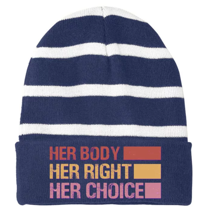 Pro Roe Her Body Her Right Her Choice Striped Beanie with Solid Band