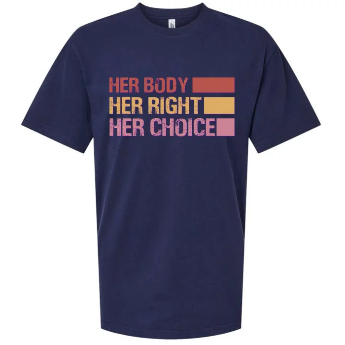 Pro Roe Her Body Her Right Her Choice Sueded Cloud Jersey T-Shirt