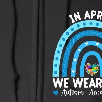 Puzzle Rainbow In April We Wear Blue Autism Awareness Month Full Zip Hoodie