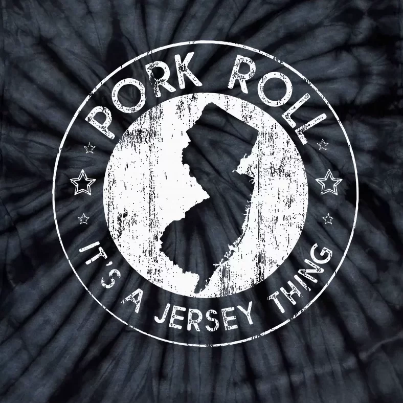 Pork Roll ItS A New Jersey Thing Nj New Jersey Garden State Tie-Dye T-Shirt