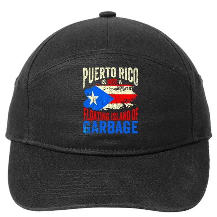 Puerto Rico Is Not A Floating Island Of Garbage 7-Panel Snapback Hat