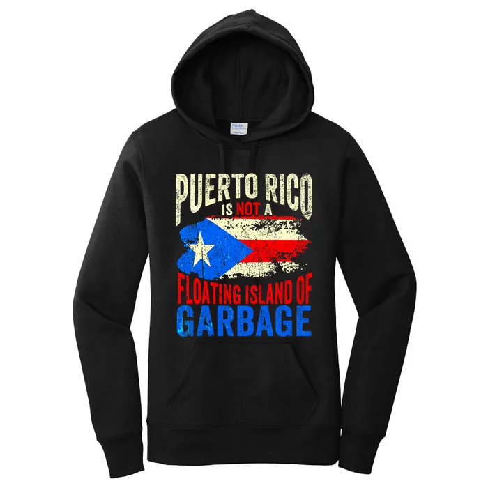 Puerto Rico Is Not A Floating Island Of Garbage Women's Pullover Hoodie