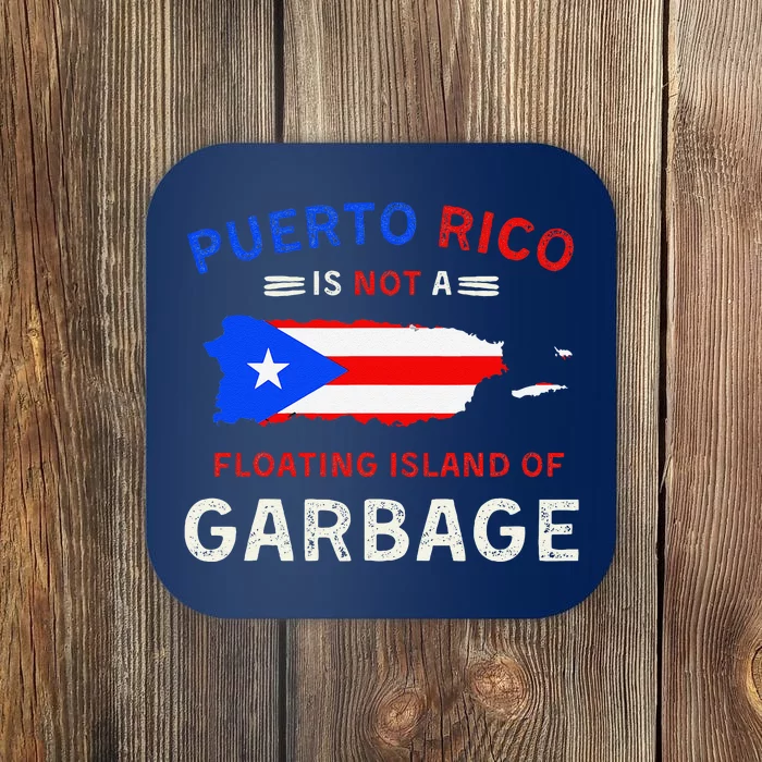 Puerto Rico Is Not A Floating Island Of Garbage Coaster