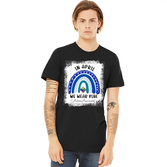 Puzzle Rainbow In April We Wear Blue Autism Awareness Month Premium T-Shirt