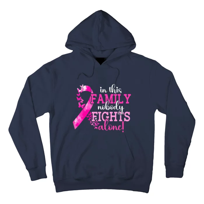 Pink Ribbon In This Family Nobody Fights Alone Breast Cancer Awareness Gift Hoodie