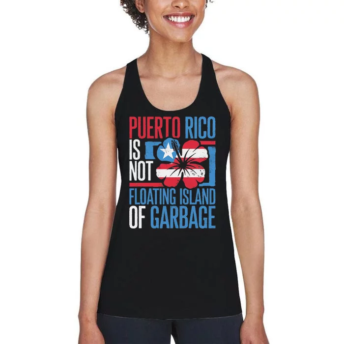 Puerto Rico Is Not A Floating Island Of Garbage Women's Racerback Tank