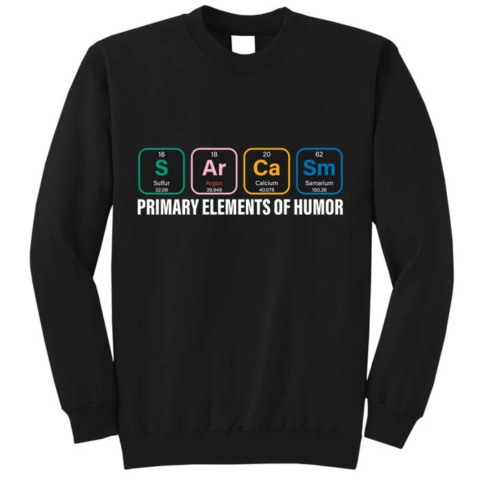 Primary Elements of Humor Tall Sweatshirt