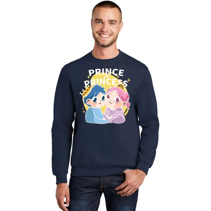 Prince Or Princess Babies Tall Sweatshirt