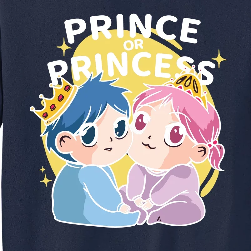 Prince Or Princess Babies Tall Sweatshirt