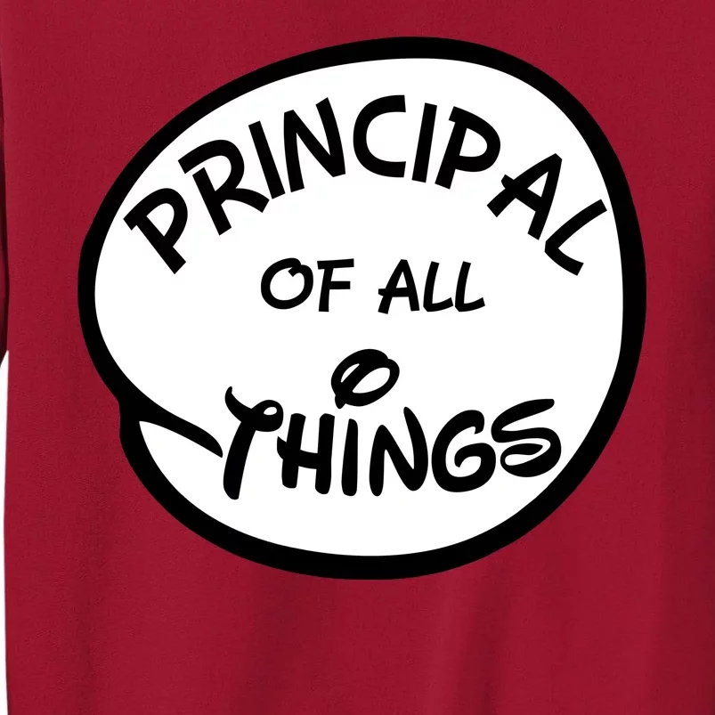 Principal of all Things Tall Sweatshirt