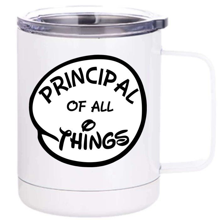 Principal of all Things Front & Back 12oz Stainless Steel Tumbler Cup