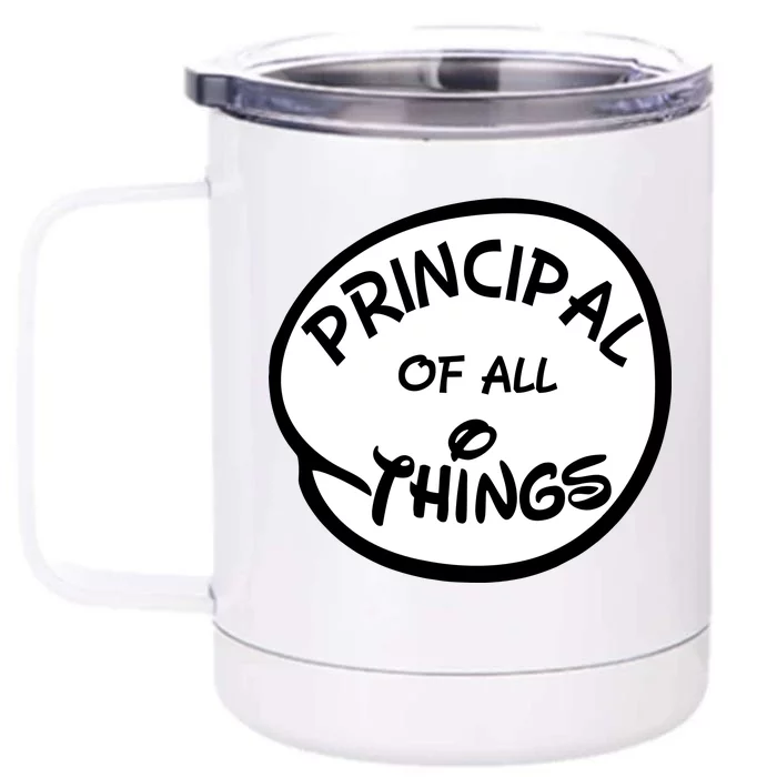 Principal of all Things Front & Back 12oz Stainless Steel Tumbler Cup