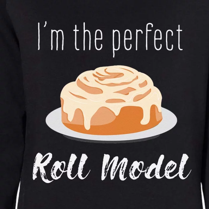 Perfect Roll Model Cinnamon Roll Mom Dad Role Model Gift Womens California Wash Sweatshirt