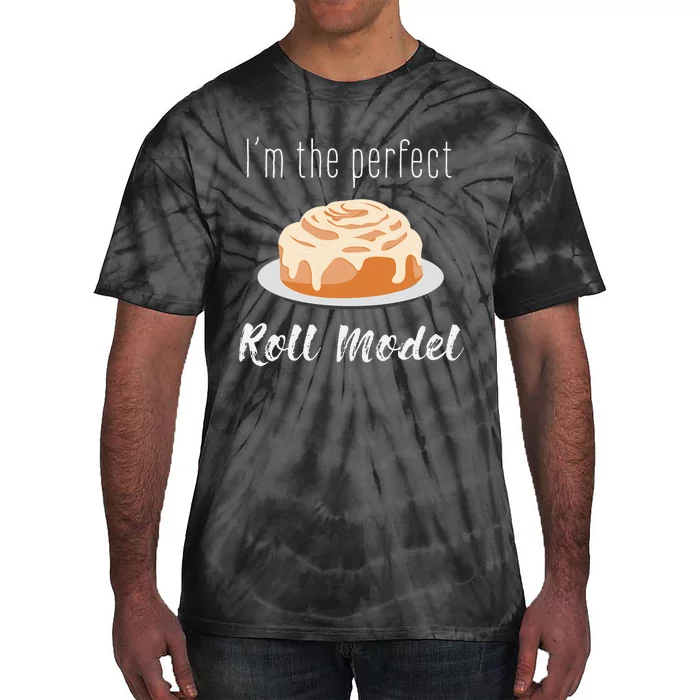 Perfect Roll Model Cinnamon Roll Mom Dad Role Model Gift Tie-Dye T-Shirt