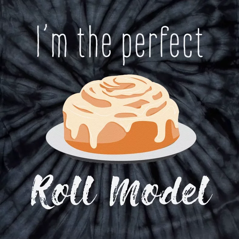 Perfect Roll Model Cinnamon Roll Mom Dad Role Model Gift Tie-Dye T-Shirt