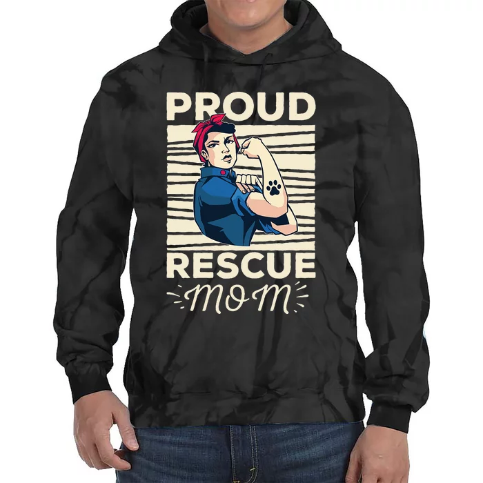 Proud Resuce Mom Dog Rescue Tie Dye Hoodie