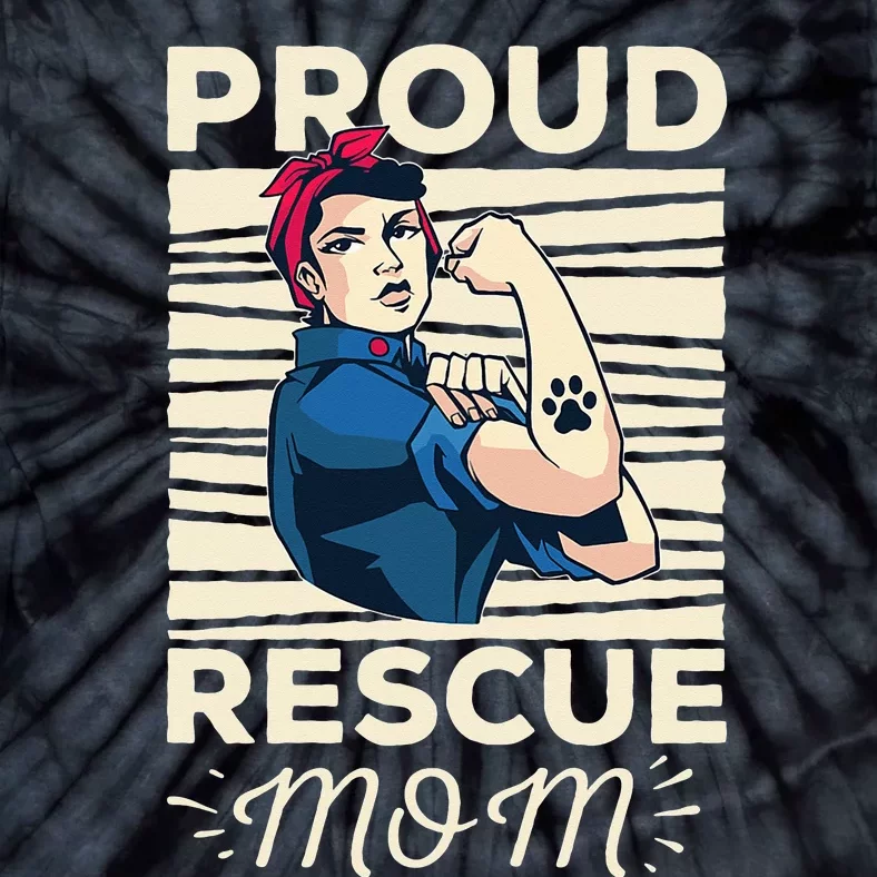 Proud Resuce Mom Dog Rescue Tie-Dye T-Shirt