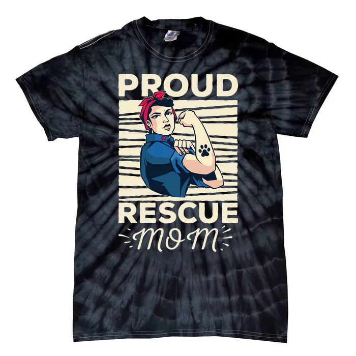 Proud Resuce Mom Dog Rescue Tie-Dye T-Shirt