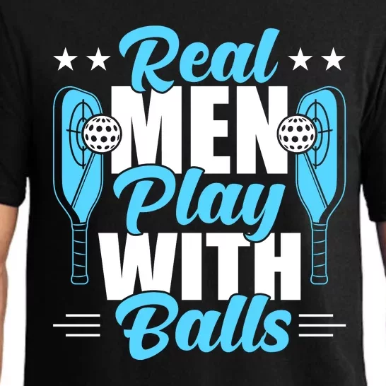 Pickleball Real Men Play With Pickle Balls Funny Humor Pajama Set