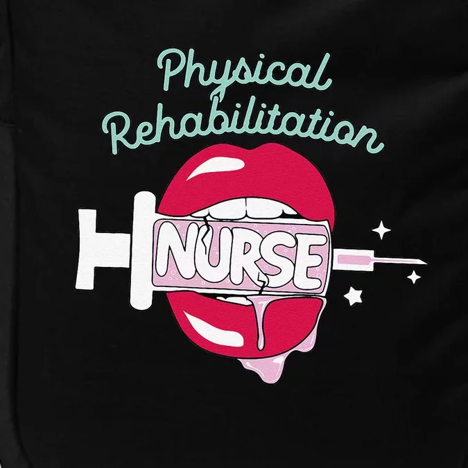 Physical Rehabilitation Nurse Cute Rn Rehab Nursing Hot Lips Impact Tech Backpack