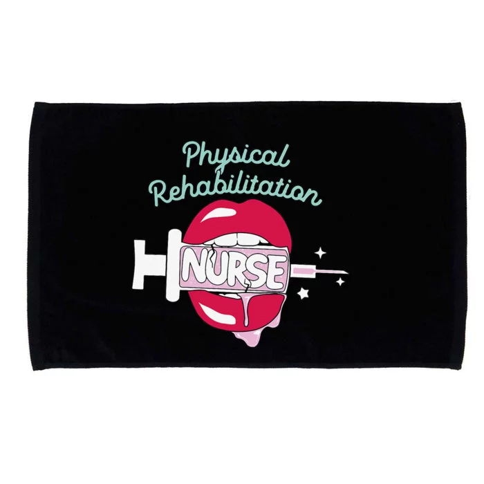 Physical Rehabilitation Nurse Cute Rn Rehab Nursing Hot Lips Microfiber Hand Towel