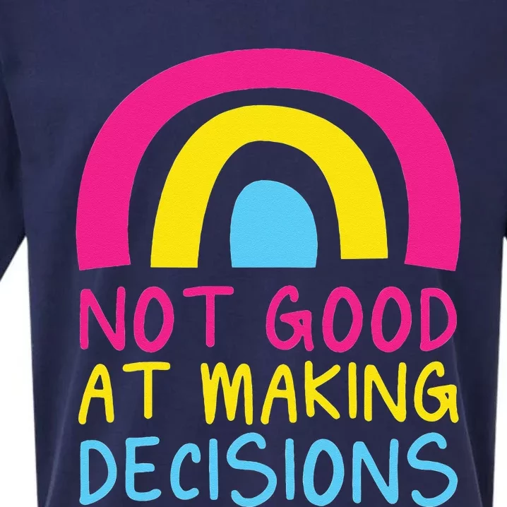 Pansexual Rainbow Not Good At Making Decisions Pan Pride Sueded Cloud Jersey T-Shirt